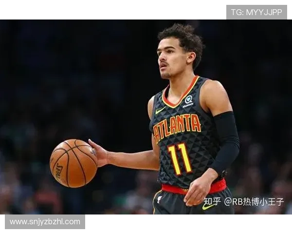 NBA老鹰队重建之路:年轻核心崛起与未来潜力的全面解析 NBA老鹰队重建之路:年轻核心崛起与未来潜力的全面解析