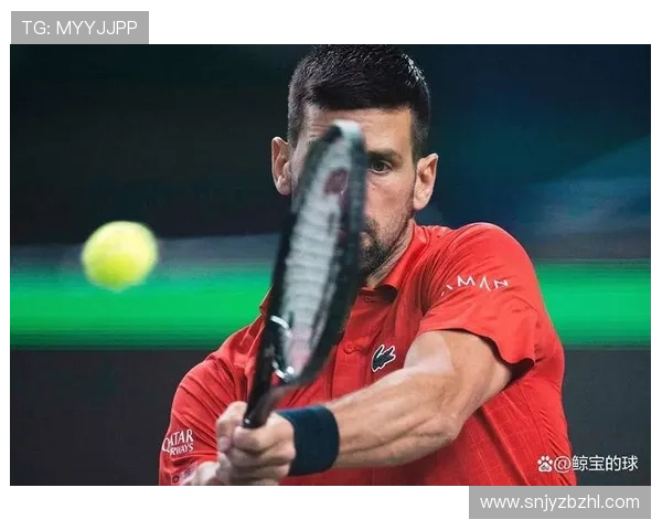 德约科维奇再创辉煌逆转夺冠点燃年终总决赛激情时刻